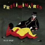 Iggy Pop - Préliminaires