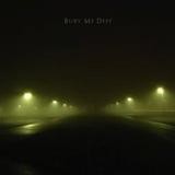 Bury Me Deep - ... Nearly Down