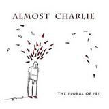 Almost Charlie - The Plural Of Yes