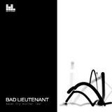 Bad Lieutenant - Never Cry Another Tear