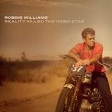 Robbie Williams - Reality Killed The Video Star