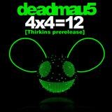 Deadmau5 - 4x4=12