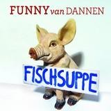 Funny Van Dannen - Fischsuppe