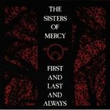 Sisters Of Mercy - First And Last And Always