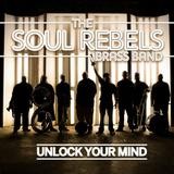 Soul Rebels Brass Band - Unlock Your Mind