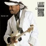 Larry Graham & Graham Central Station - Raise Up