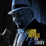 Aaron Neville - My True Story