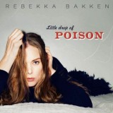 Rebekka Bakken - Little Drop Of Poison