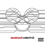 Deadmau5 - While (1-2)