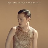 Perfume Genius - Too Bright