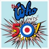 The Who - The Who Hits 50!