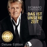 Howard Carpendale - Das Ist Unsere Zeit