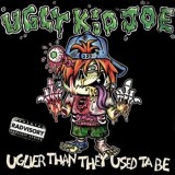 Ugly Kid Joe - Uglier Than They Used To Be
