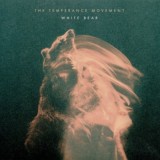 The Temperance Movement - White Bear