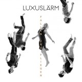 Luxuslärm - Fallen Und Fliegen