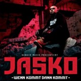 Jasko - Wenn Kommt Dann Kommt