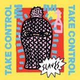 Slaves - Take Control