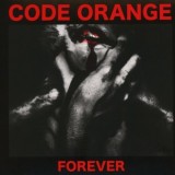 Code Orange - Forever