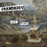 Grandaddy - Last Place