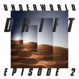 Underworld - Drift Episode 2 "Atom"