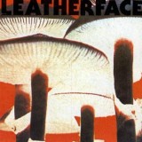 Leatherface - Mush