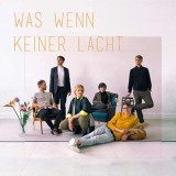 Karl Die Große - Was Wenn Keiner Lacht