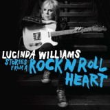 Lucinda Williams - Stories From A Rock 'N' Roll Heart