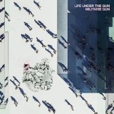 Militarie Gun - Life Under The Gun