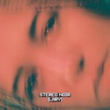 Lary - Stereo Noir