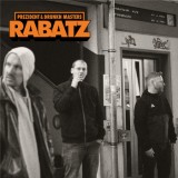 Prezident & Drunkn Masters - Rabatz