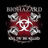 Biohazard - Kill Or Be Killed