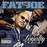 Fat Joe - Loyalty