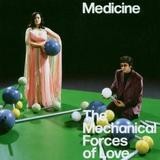 Medicine - The Mechanical Forces of Love