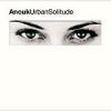 Anouk - Urban Solitude