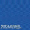 Artful Dodger - It's All About The Stragglers: Album-Cover