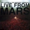 Ben Harper & The Innocent Criminals - Live From Mars