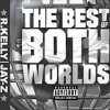 R. Kelly & Jay-Z - The Best Of Both Worlds