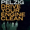 Pelzig - Drive Your Engine Clean: Album-Cover