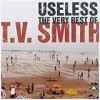 T.V. Smith - Useless - The Very Best Of: Album-Cover