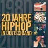 Various Artists - 20 Jahre Hip Hop in Deutschland 1980-2000