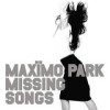 Maximo Park - Missing Songs: Album-Cover