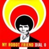 My Robot Friend - Dial 0: Album-Cover
