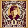 Flogging Molly - Whiskey On A Sunday: Album-Cover