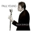 Paul Young - Rock Swings - On The Wild Side Of Swing: Album-Cover