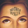 Mother Tongue - Mother Tongue: Album-Cover