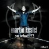 Martin Kesici - So What...!?: Album-Cover