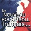 Various Artists - Le Nouveau Rock n Roll Francais: Album-Cover