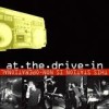 At The Drive-In - Anthology: This Station Is Non-Operational