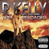 R. Kelly - TP. 3 Reloaded