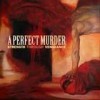 A Perfect Murder - Strength Through Vengeance: Album-Cover